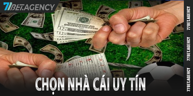 Chọn một nhà cái uy tín để đặt niềm tin