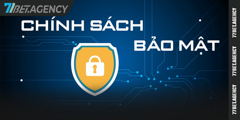 Điểm mấu chốt của chính sách bảo mật 77bet