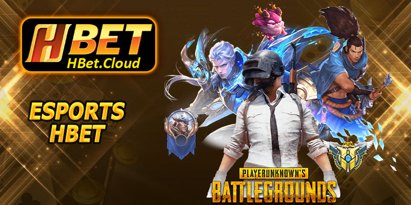Esports HBET – Trải Nghiệm Thể Thao Điện Tử Đỉnh Cao